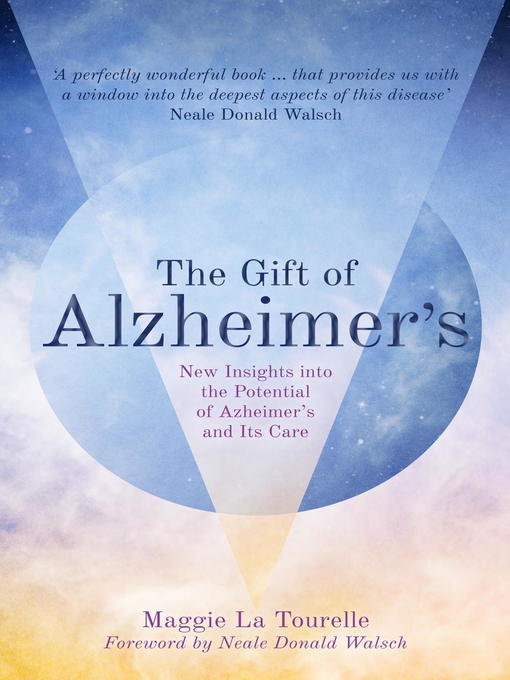 Title details for The Gift of Alzheimer's by Maggie La Tourelle - Available